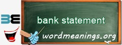 WordMeaning blackboard for bank statement